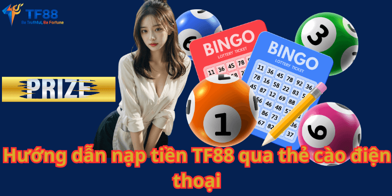 Hướng dẫn nạp tiền TF88 qua thẻ cào điện thoại